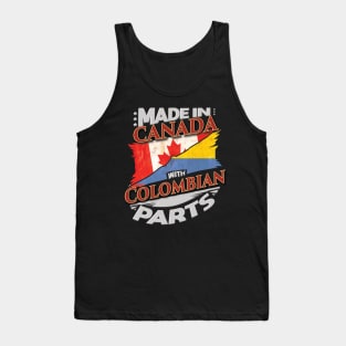 Made In Canada With Colombian Parts - Gift for Colombian From Colombia Tank Top
